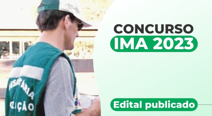 IMA lança edital para concurso público com 132 vagas